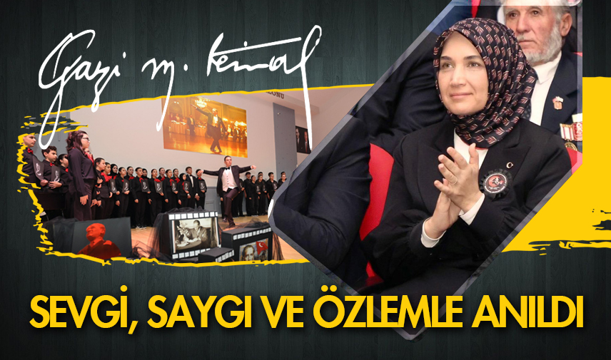 Gazi Mustafa Kemal Atatürk sevgi, saygı ve özlemle anıldı